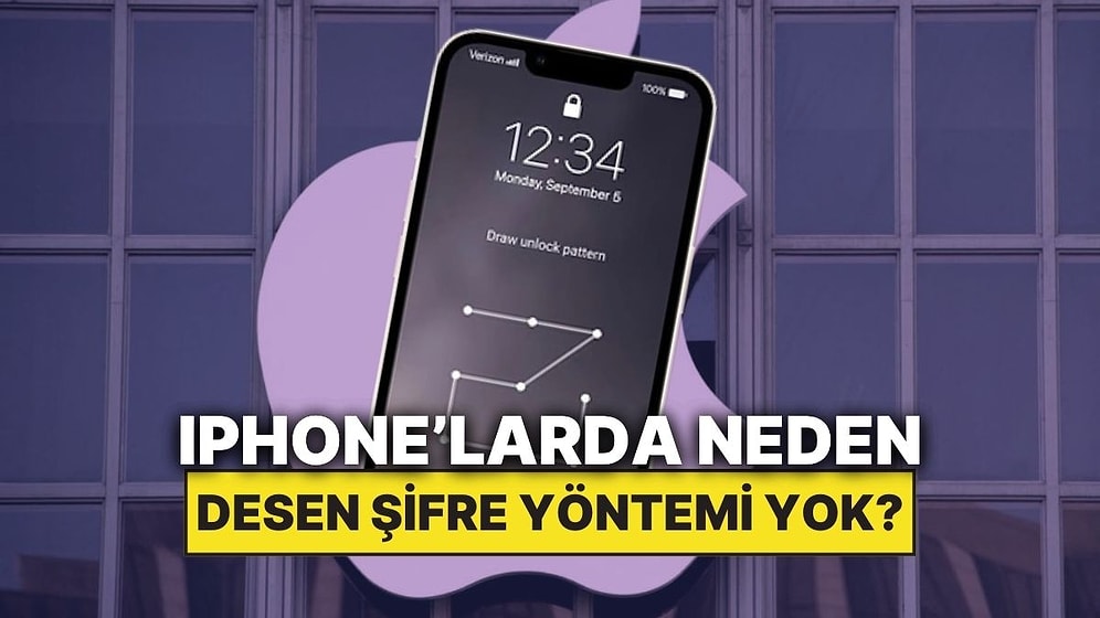 iPhone'larda Neden Desen Şifre Yöntemi Bulunmaz?