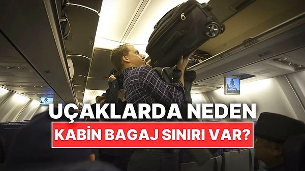 15. Uçakların Kabin Bagajında Neden Kilogram Sınırı Var?