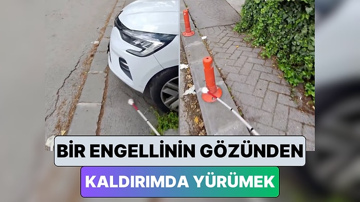 Görme Engelli Bir Adam Kendisine "Kaldırımdan Yürü" Diyenlere Kaldırımda Yürümenin Zorluklarını Gösterdi