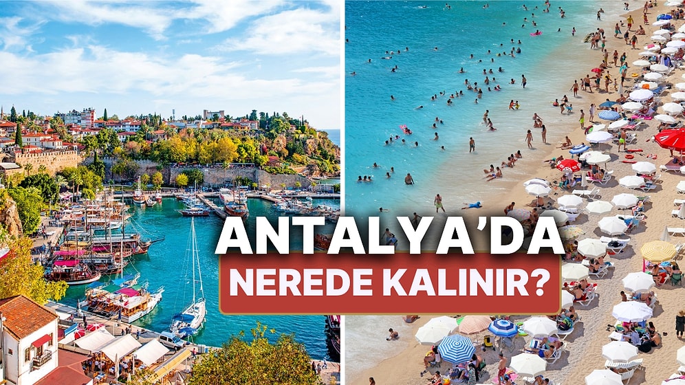 Antalya'da Nerede Kalınır? En İyi Antalya Otelleri Tavsiyeleri ve Fiyat Karşılaştırması