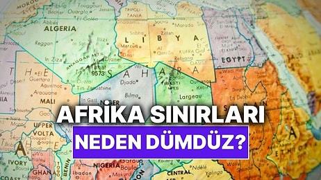 Afrika Ülkelerinin Sınırları Neden Dümdüz Çizilmiş?
