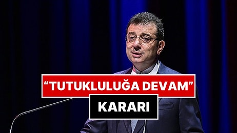 Ekrem İmamoğlu'nun Tutukluluğuna Devam Kararı Verildi