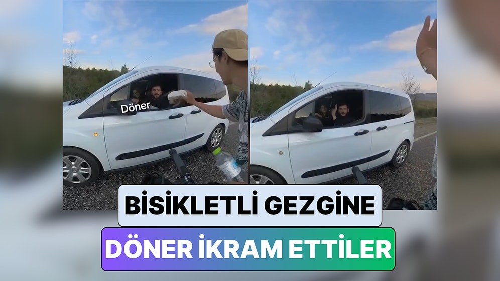 Bisikletle Yolculuk Eden Bir Gezgin Yanından Geçen Türklerin Döner İkramı Karşısında Mutluluğunu Paylaştı