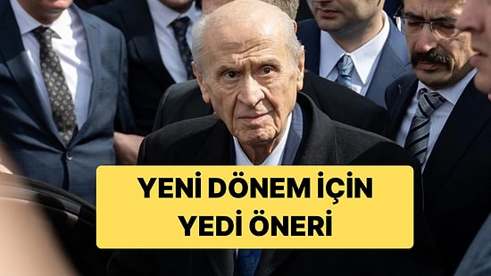 Devlet Bahçeli, Yeni Dönem İçin Yedi Öneride Bulundu