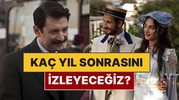 Dizinin Emin'i Kaç Yıl Zaman Atlaması Olacağını Açıkladı