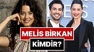 Melis Birkan Kimdir? Issız Adam'la Parlayan Melis Birkan Kaç Yaşında, Nereli? Kiminle Evli?