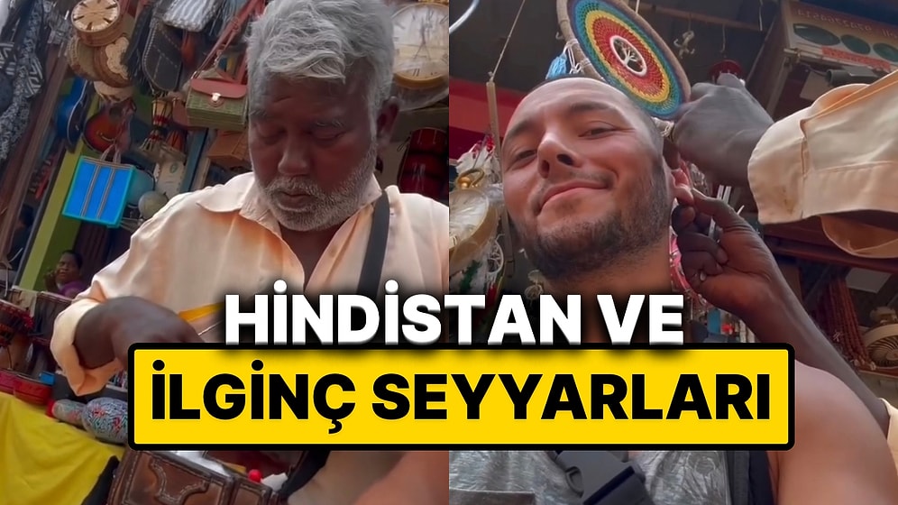 Hindistan’da Yok Yok: Seyyar Kulak Temizleyiciyle Deneyimini Paylaşan Türk
