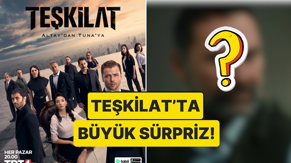Teşkilat’ta Büyük Sürpriz! Sevilen Oyuncu 10 Yıl Sonra Dizi Setlerine Geri Döndü!