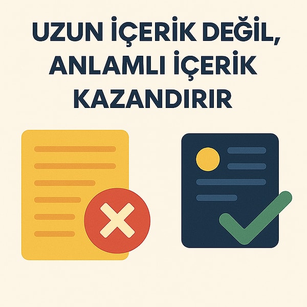 7. Uzun İçerik Değil, Anlamlı İçerik Kazandırır