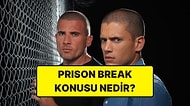 Prison Break Konusu Nedir? Prison Break Dizisi Oyuncuları ve Tüm Detaylar