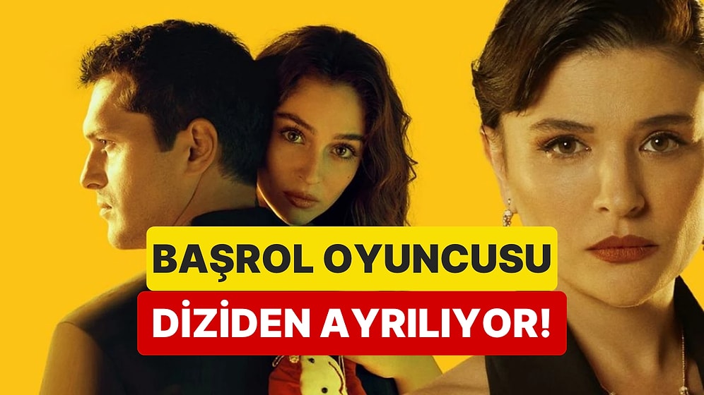"Leyla: Hayat… Aşk… Adalet..." Dizisinin Başrol Oyuncusu Diziden Ayrılıyor!