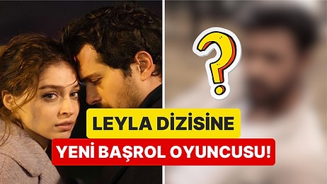 Civan Ölüyor, Halil Geliyor: Leyla Dizisinde Cemre Baysel'in Yeni Partneri Olacak!