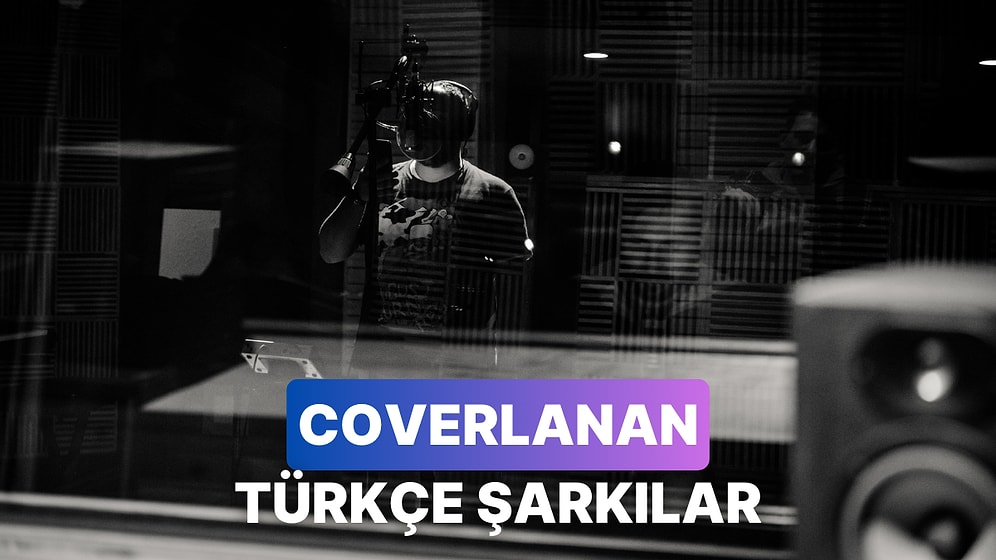 Ne Güzel Söylemişler: Yabancıların Coverladığı 10 Türkçe Parça