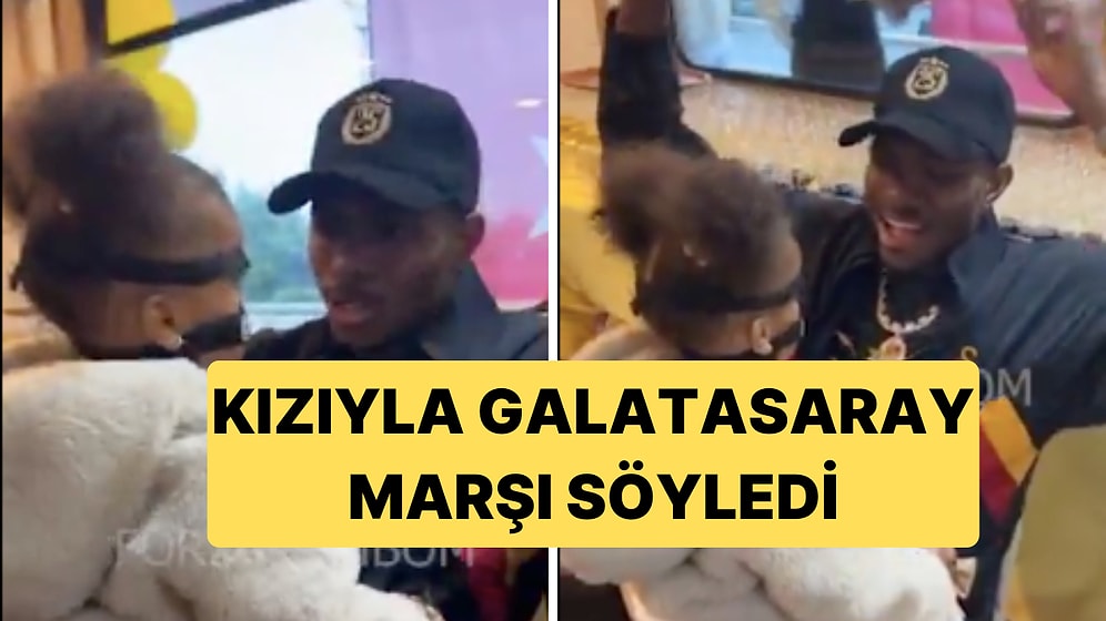 Galatasaray'da Osimhen, Kızıyla "Adanmış Hayatların Umudu" Marşını Söyledi