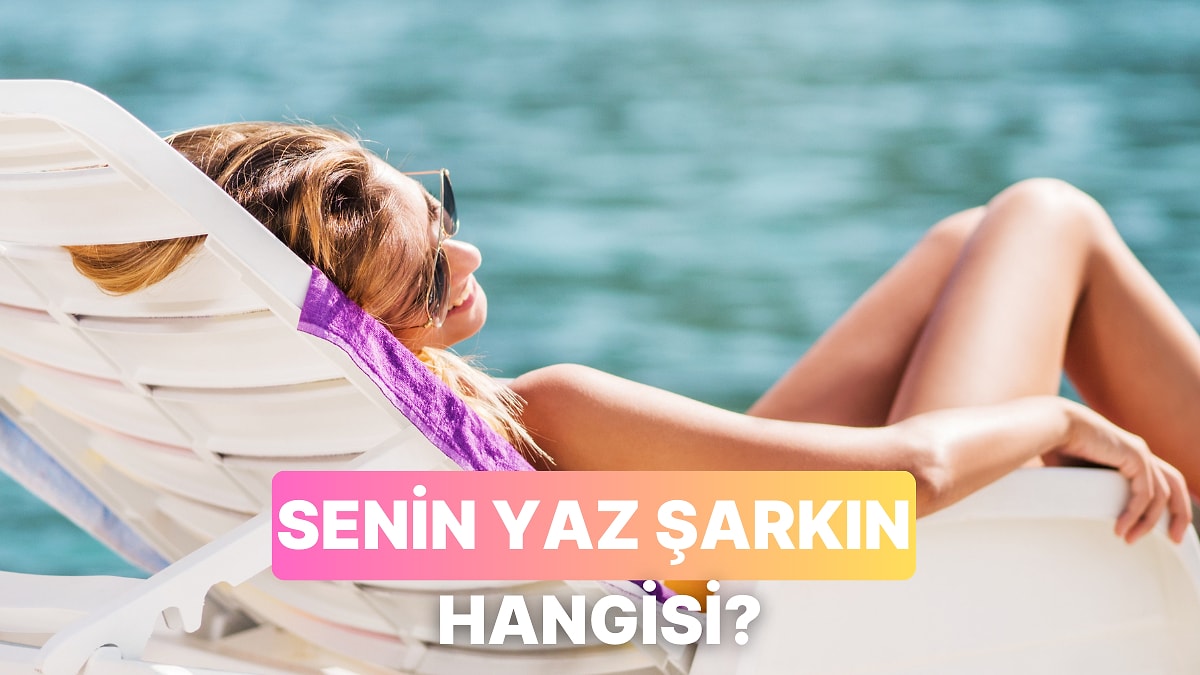 Bu Yaz Plajda Hangi Şarkıyı Dinlemelisin?