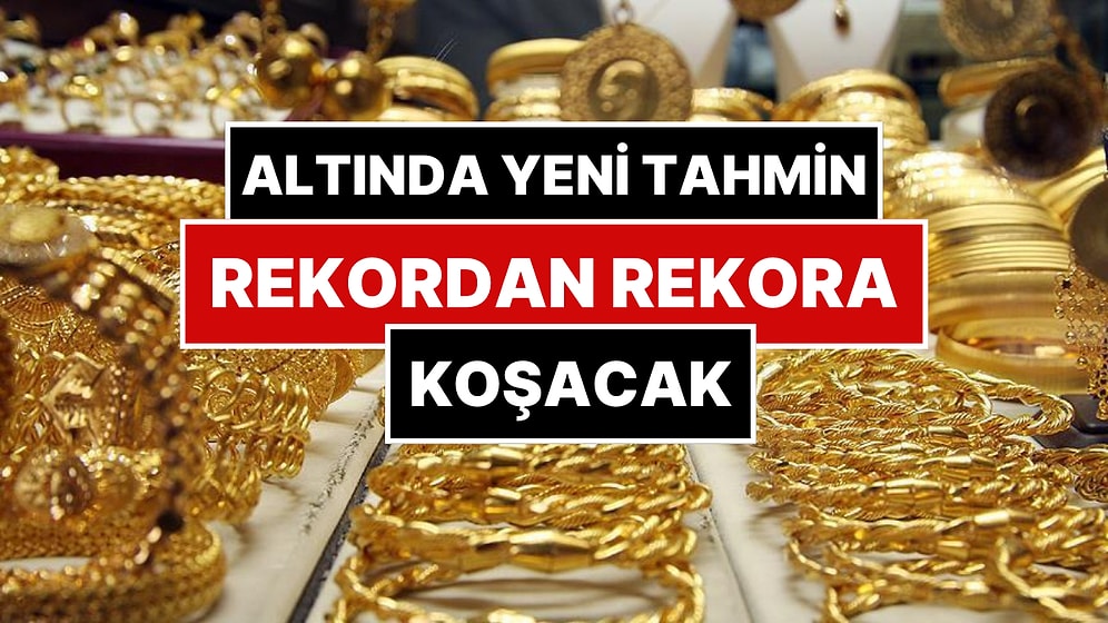 Dev Yatırım Bankasından Altın İçin Rekor Tahmini