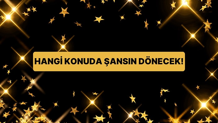 Bir Yıldız Seç Hangi Konuda Şansın Dönecek Söyleyelim!