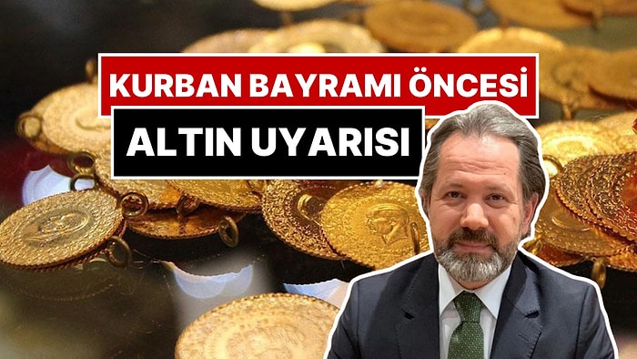 İslam Memiş’ten Kurban Bayramı Öncesi Altın Alacaklara Gram Altın Uyarısı