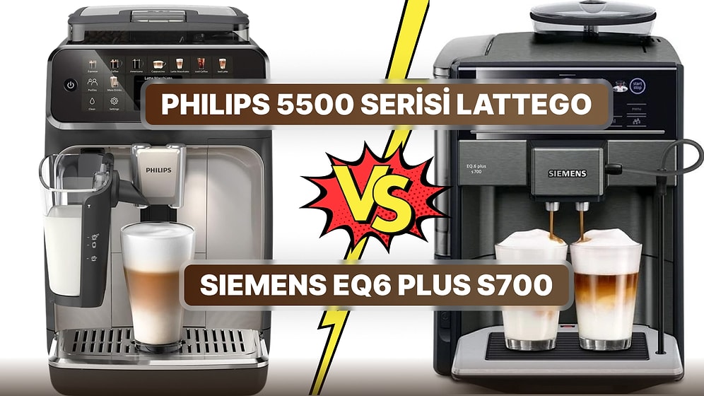Philips 5500 Serisi LatteGo ve Siemens EQ6 Plus s700 Tam Otomatik Espresso Makinelerini Karşılaştırıyoruz!