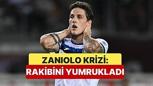 Zaniolo’nun adı bu kez de saha içi skandalla gündemde