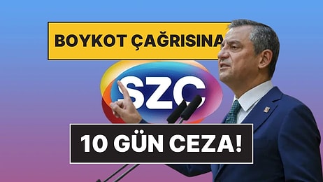 Tarih Belli Oldu: Boykot Çağrısını Yayınlaması Sebebiyle SZC TV 10 Gün Ekran Karartıyor