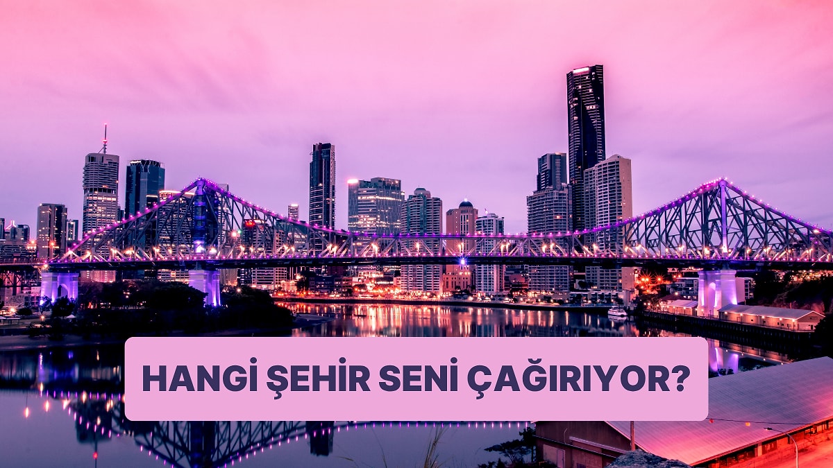 Burcuna Göre Hangi Şehir Seni Çağırıyor?