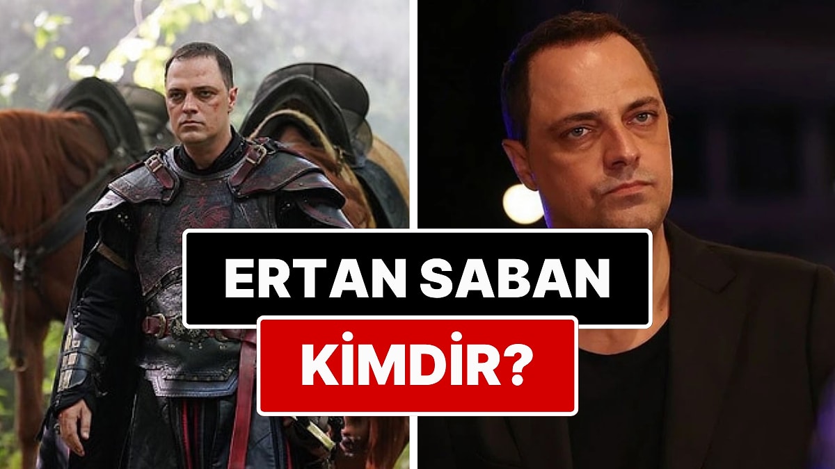 Ertan Saban Kimdir? Mehmed Fetihler Sultanı&apos;nın &apos;Vlad Dracula&apos;sı Ertan Saban Kimdir? Kaç Yaşında? Nereli?