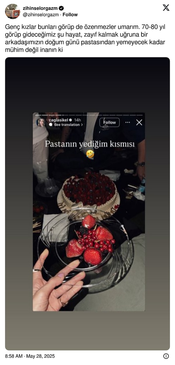 Bir X kullanıcısının "70-80 yıl görüp gideceğimiz şu hayat, zayıf kalmak uğruna bir arkadaşımızın doğum günü pastasından yemeyecek kadar mühim değil inanın ki" ifadeleri gündem oldu.