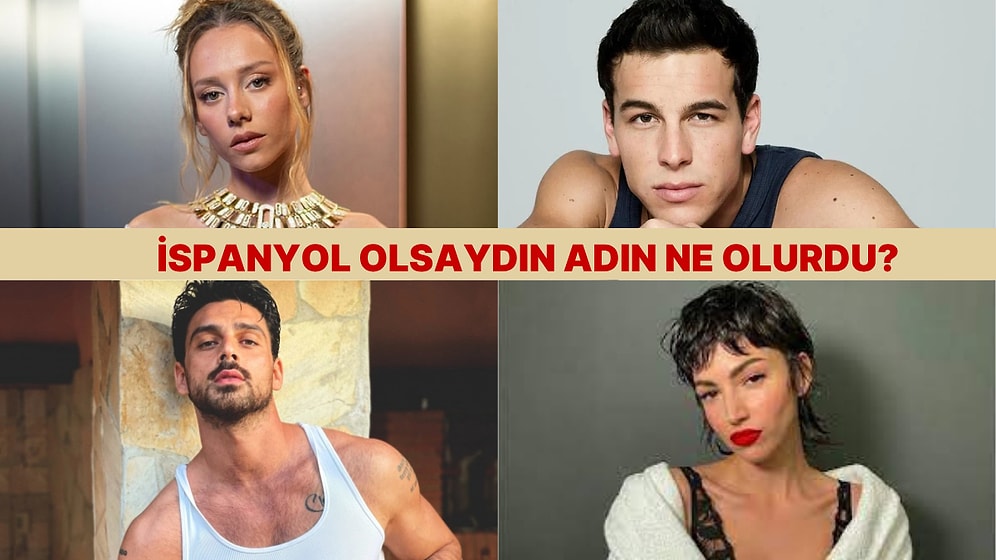 İspanya’da Doğsaydın Adın Ne Olurdu?