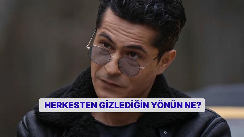 Senin Herkesten Gizlediğin Yönün Ne?