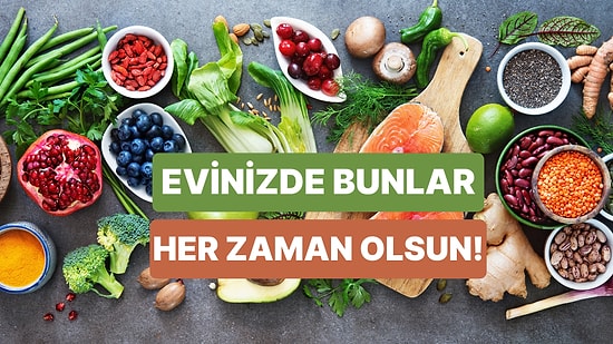 Sağlıklı Yaşamın Peşinde Olanlara: Mutfağında Her Zaman Bulunması Gereken 10 Gıda