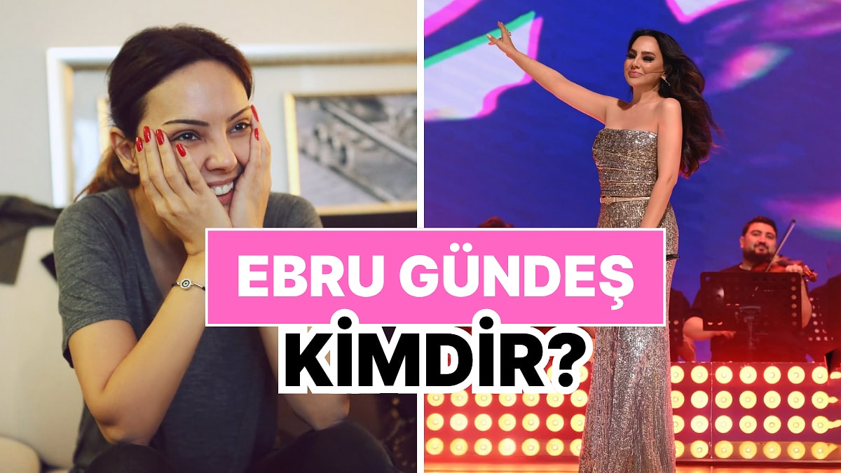 Ebru Gündeş Kimdir, Kaç Yaşında? Ebru Gündeş&apos;in Kariyeri ve Özel Hayatı Hakkında Merak Edilenler
