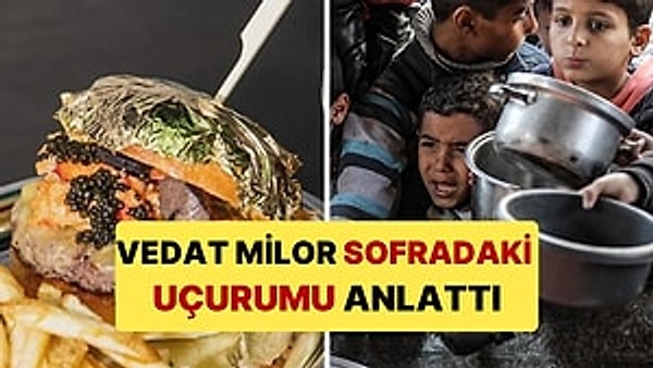 Vedat Milor Yaşanan Yoksulluğu Sofradaki Uçurum Örneği ile Anlattı