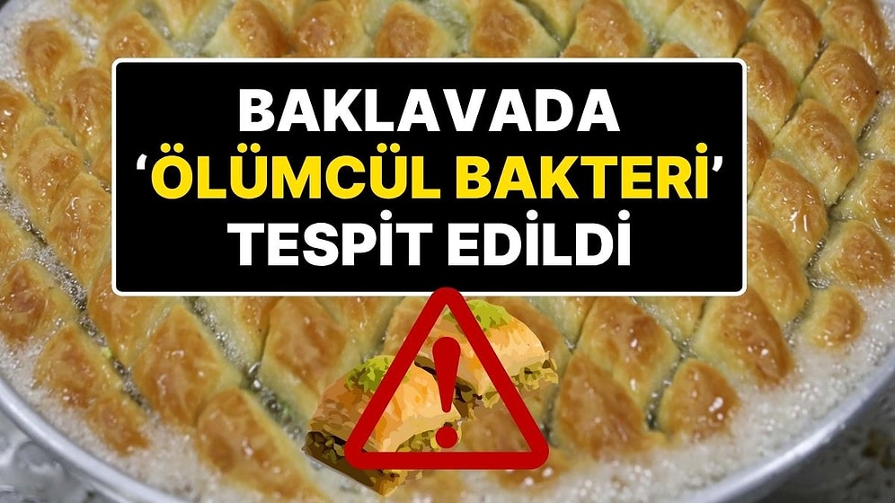 Kurban Bayramı’nda Baklava Yerken İki Kere Düşünün: Baklavadan Bakteri Çıktı!