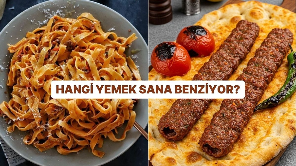 Hangi Yemek Sana Benziyor?