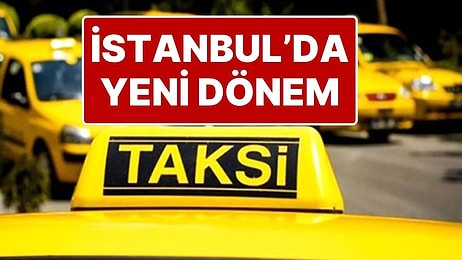 İstanbul’daki Taksilerde Yeni Dönem: Yoldan Yolcu Alma Dönemi Kapanıyor