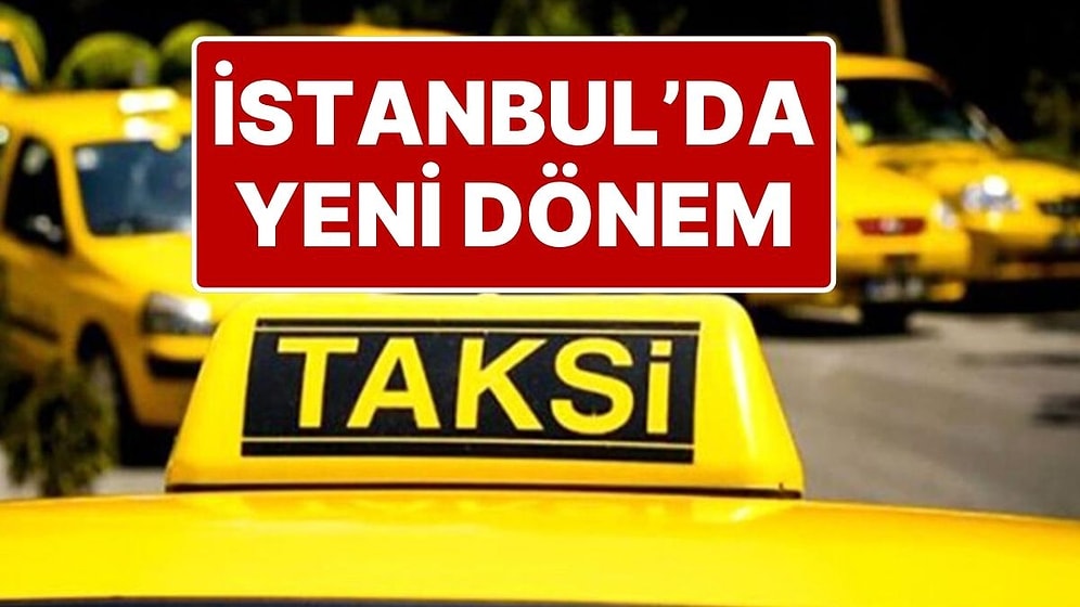 İstanbul’daki Taksilerde Yeni Dönem: Yoldan Yolcu Alma Dönemi Kapanıyor