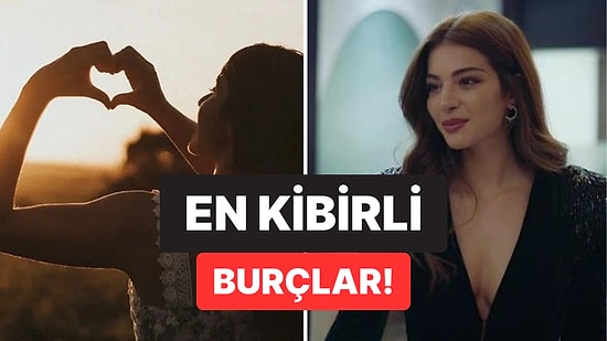 Yanlarına Yaklaşılmıyor: Egoları Yüzünden Pek Sevilmeyen En Kibirli 5 Burç