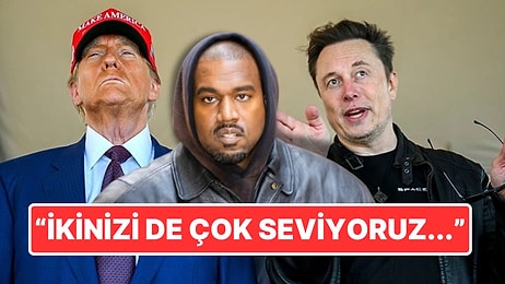 Elon Musk ve Donald Trump Kavgasına Kanye West Müdahale Etti: "İkinizi de Çok Seviyoruz"