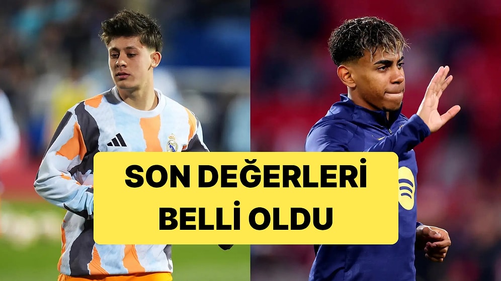 La Liga'da Arda Güler ve Lamine Yamal'ın Son Bonservis Değerleri Belli Oldu