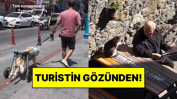 “Türkiye Tehlikeli” Diye Uyarılan Turist, Çektiği Görüntülerle İyi Yanları Ön Plana Çıkarmak İstedi