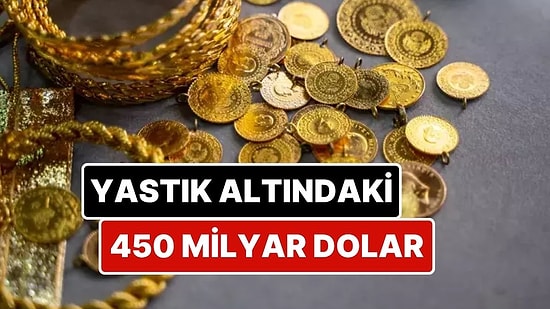 Türkiye’de Yastık Altında 4 Bin 500 Ton Altın Var: Piyasa Değeri 450 Milyar Dolar