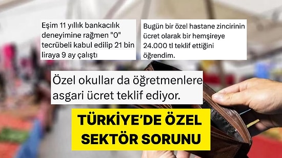 Özel Sektör Çalışanlarına Teklif Edilen Ücretlerin Düşüklüğü İsyan Ettirdi
