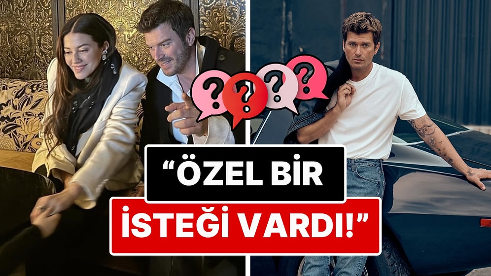 Kıvanç Tatlıtuğ'un Eşi Başak Dizer'le İlgili Özel İsteğini Duyunca Ne Kadar Detaycı Olduğuna İnanamayacaksınız