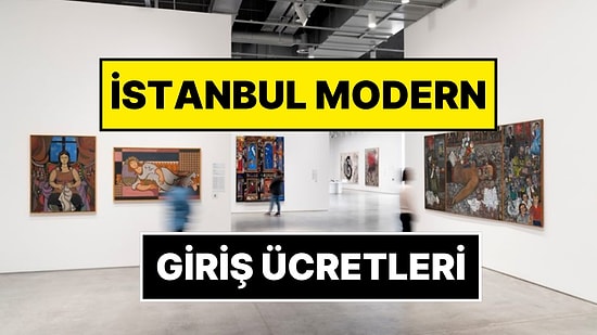 İstanbul Modern Sanat Müzesi'ne Nasıl Gidilir? İstanbul Modern Açık Günler, Ziyaret Saatleri, Giriş Ücretleri