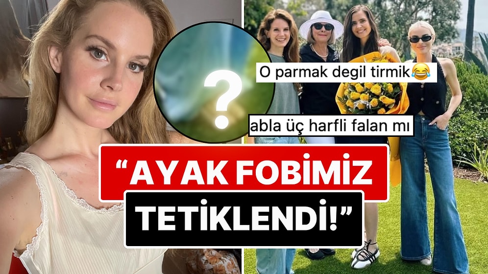 Lana Del Rey'in Ayak Parmaklarındaki Detay Sosyal Medya Kullanıcılarının Diline Büyük Düştü!