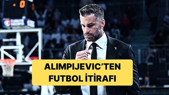 Beşiktaş Koçu Dusan Alimpijevic, Beşiktaş Gerçeklerini İtiraf Etti
