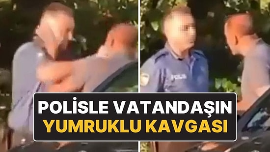 Sokak Ortasında Polis Memuruyla Yumruk Yumruğa Kavga: Emniyet’ten Açıklama Geldi
