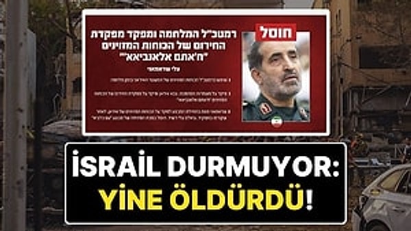 İsrail, İran’ın yeni Genelkurmay Başkanı Ali Şadmani'nin öldürüldüğünü duyurdu