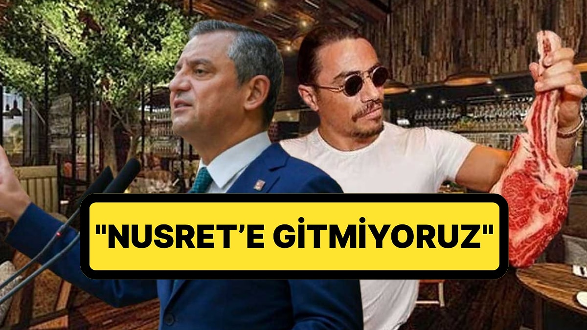 CHP Genel Başkanı Özgür Özel Boykot Çağrısını Bir Kez Daha Yineledi: “Nusret’e Gitmiyoruz”